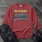 Born To Conspire Long Sleeve T-Shirt
