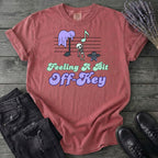 Feeling A Bit Off Key T-Shirt