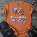 Feeling A Bit Off Key T-Shirt