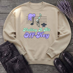 Feeling A Bit Off Key Sweatshirt