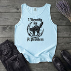 I Identify As A Problem Tank Top