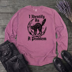 I Identify As A Problem Long Sleeve T-Shirt