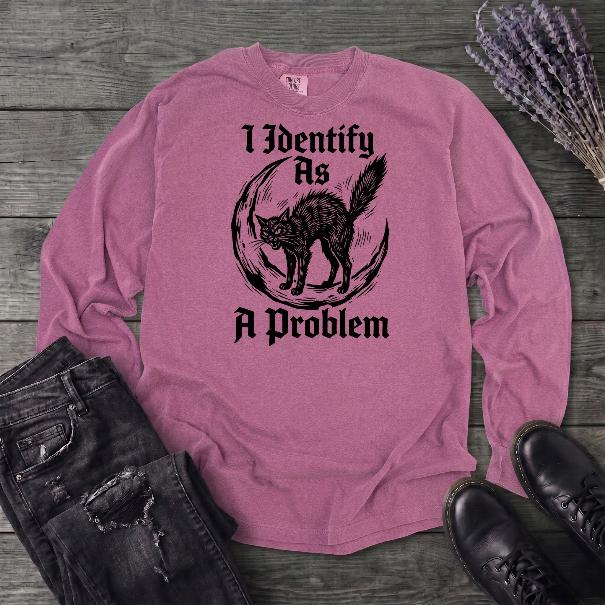 I Identify As A Problem Long Sleeve T-Shirt