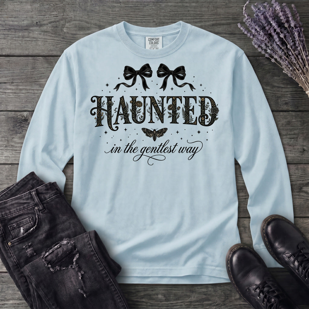 Haunted In The Gentlest Way Long Sleeve T-Shirt