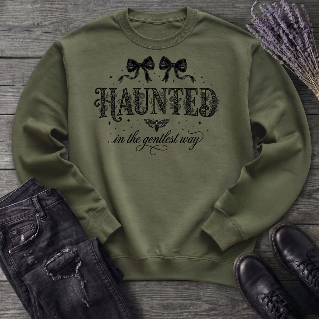 Haunted In The Gentlest Way Sweatshirt