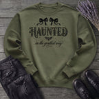 Haunted In The Gentlest Way Sweatshirt