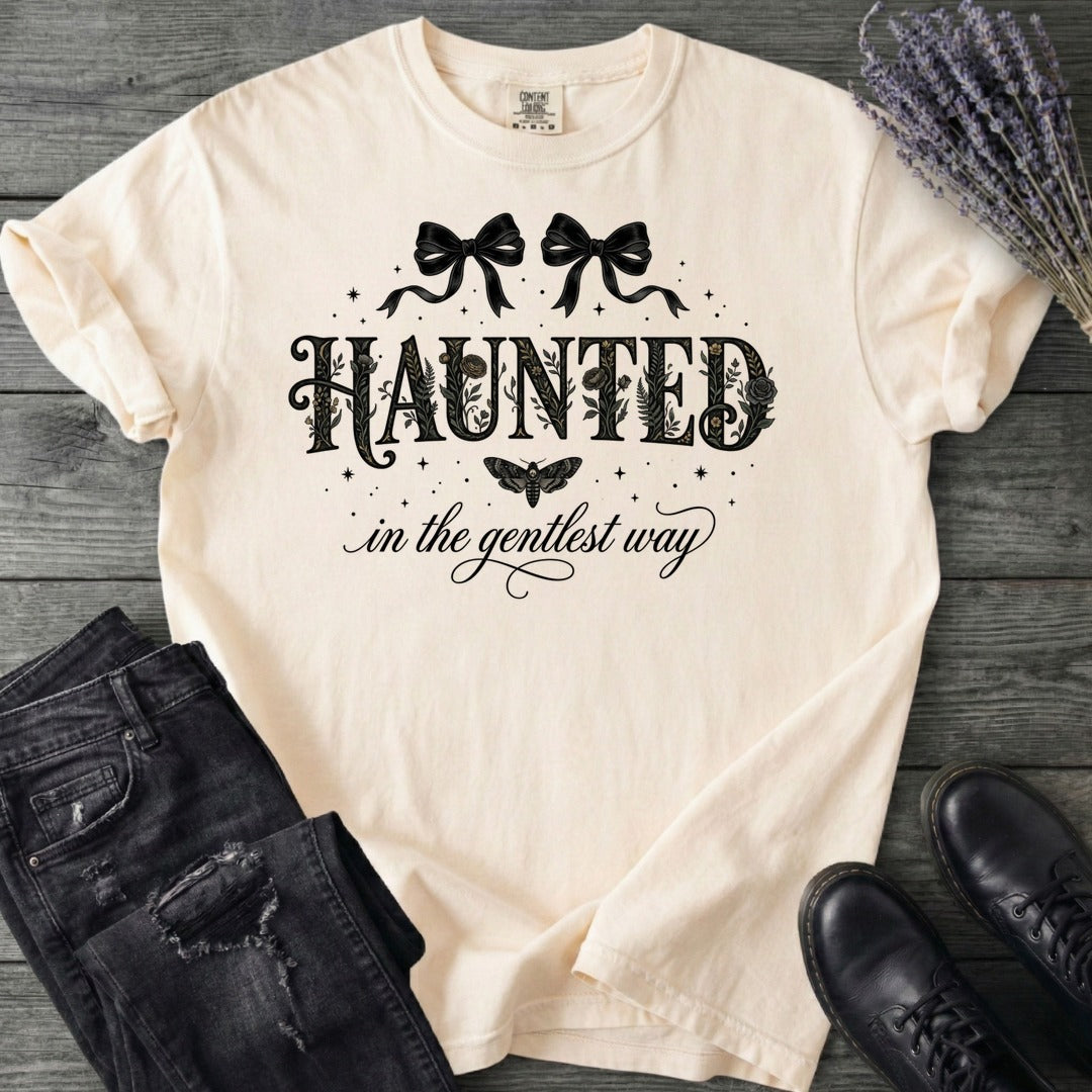 Haunted In The Gentlest Way T-Shirt