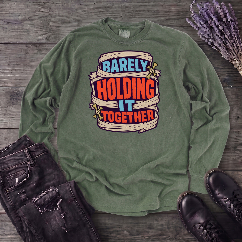 Barely Holding It Together Long Sleeve T-Shirt