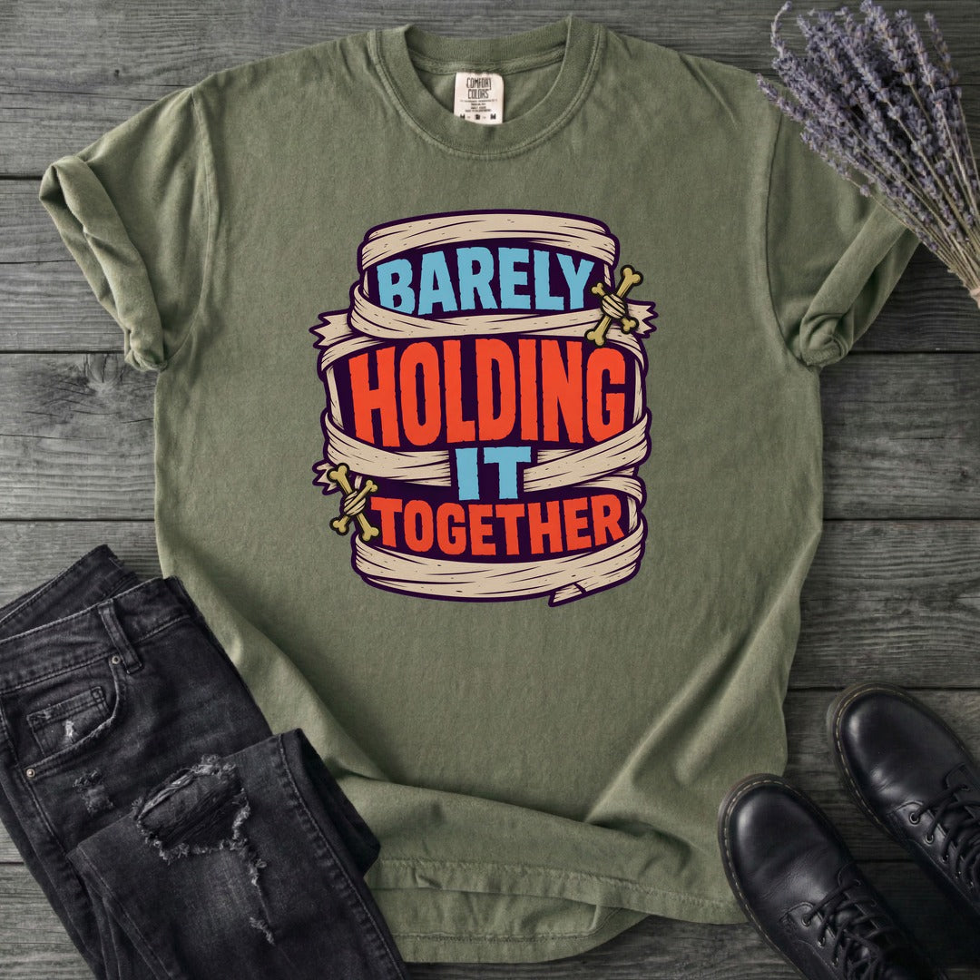 Barely Holding It Together T-Shirt