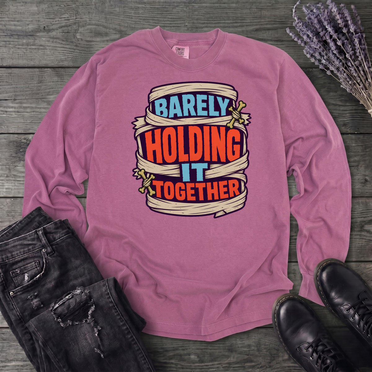Barely Holding It Together Long Sleeve T-Shirt