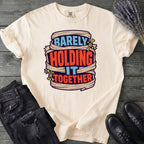 Barely Holding It Together T-Shirt