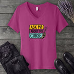 Ask Me About My Curse V-Neck T-Shirt
