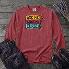 Ask Me About My Curse Long Sleeve T-Shirt