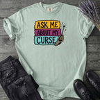 Ask Me About My Curse T-Shirt