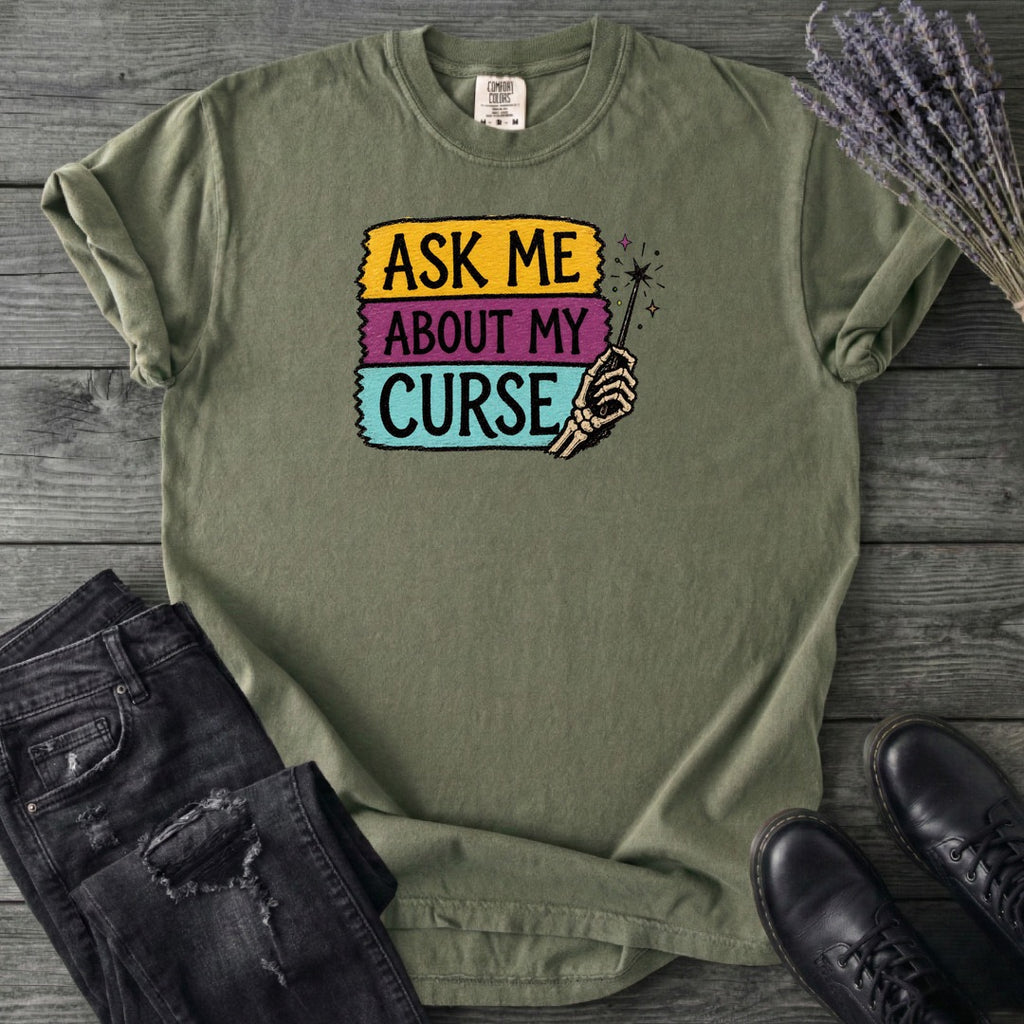 Ask Me About My Curse T-Shirt