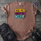 Ask Me About My Curse T-Shirt