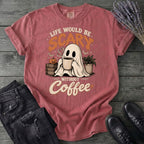Life Would Be Scary Without Coffee T-Shirt