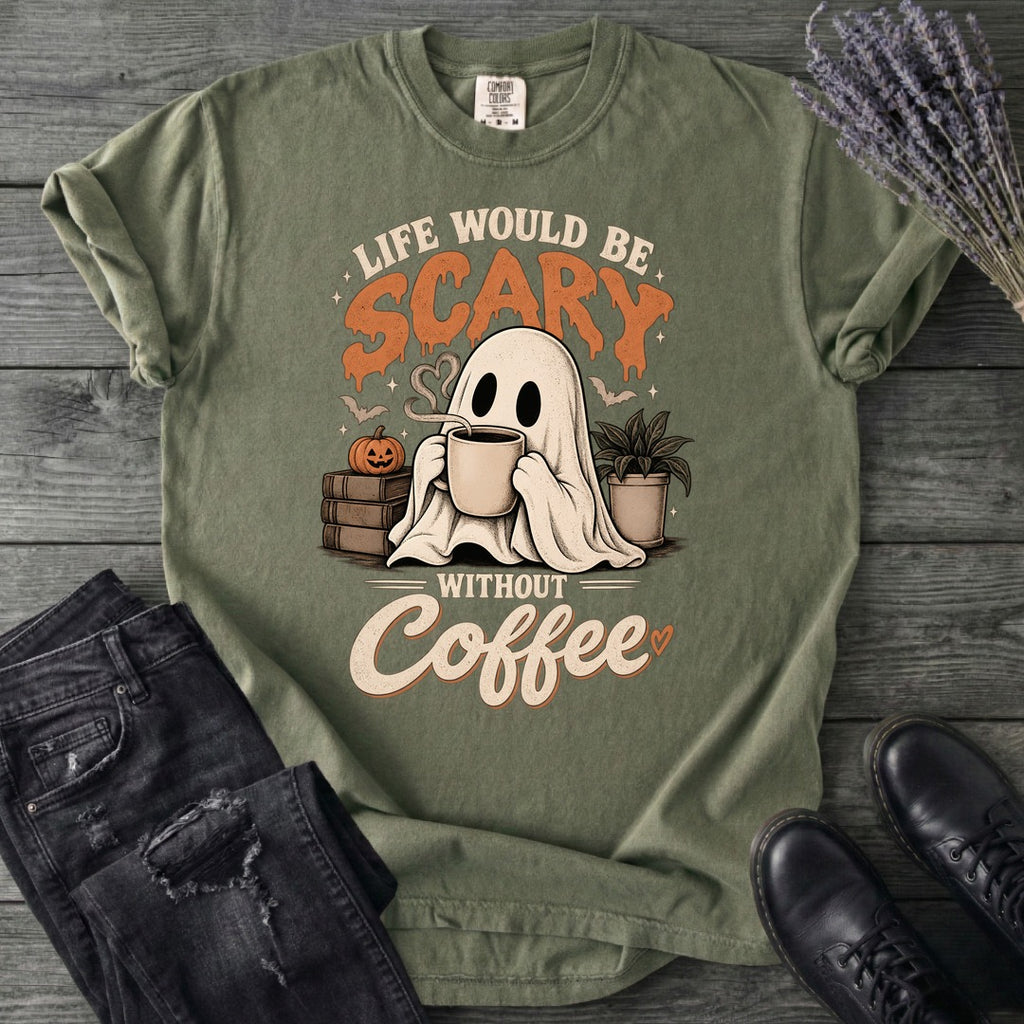 Life Would Be Scary Without Coffee T-Shirt