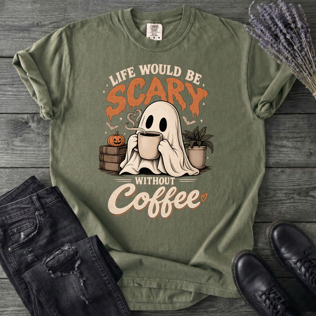 Life Would Be Scary Without Coffee T-Shirt