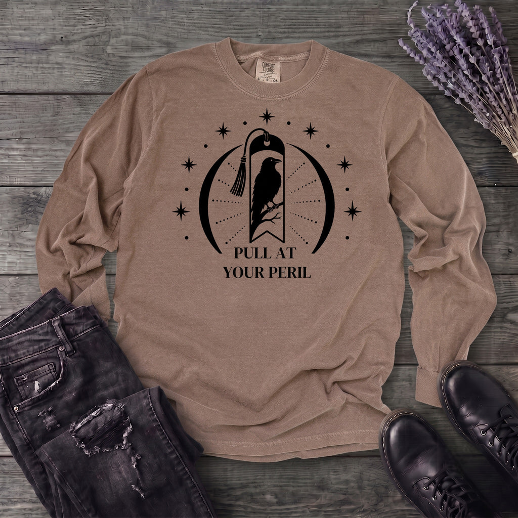 Pull At Your Peril Long Sleeve T-Shirt
