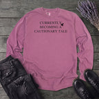 Currently Becoming A Cautionary Tale Long Sleeve T-Shirt