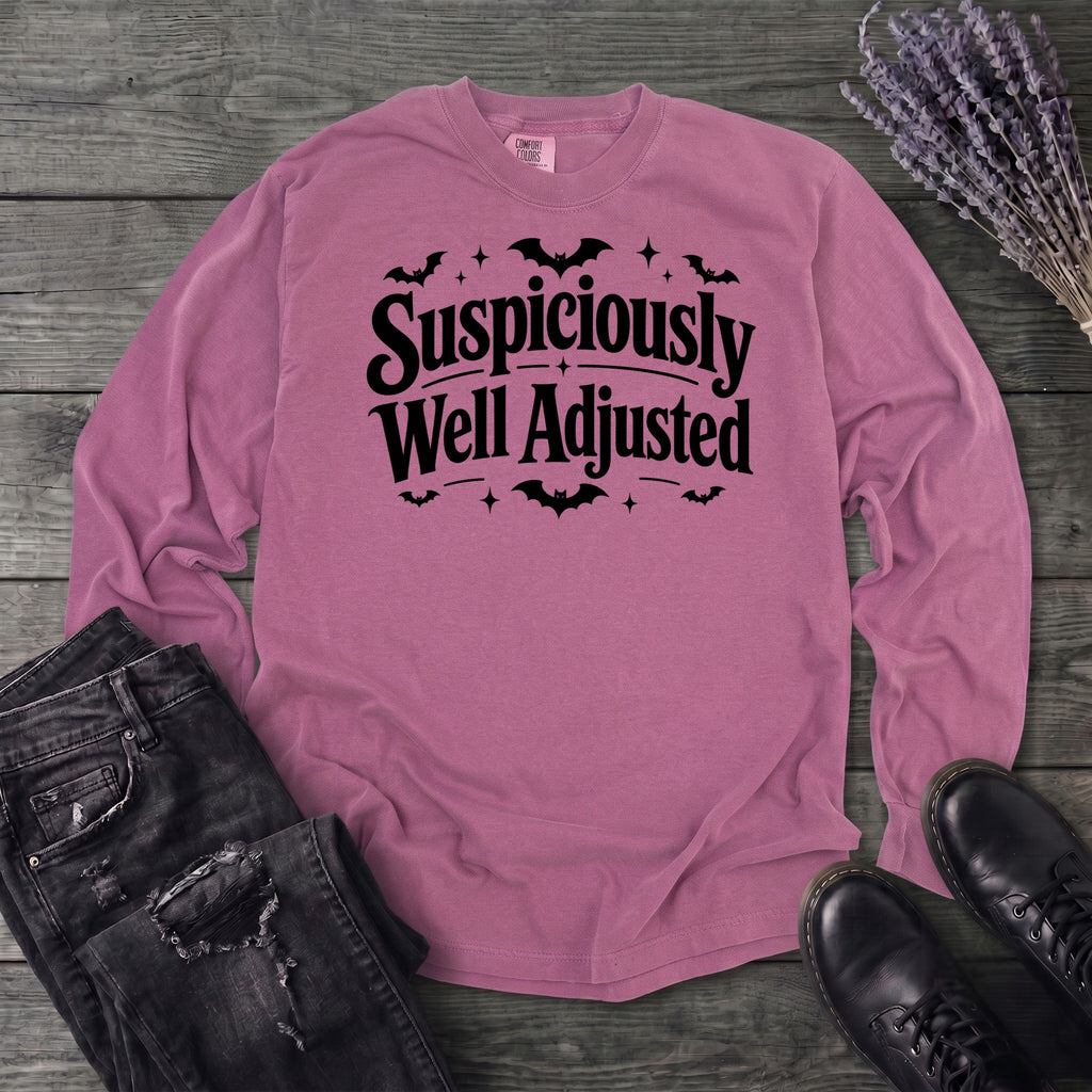 Suspiciously Well Adjusted Long Sleeve T-Shirt