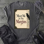 Meet Me In The Margins T-Shirt