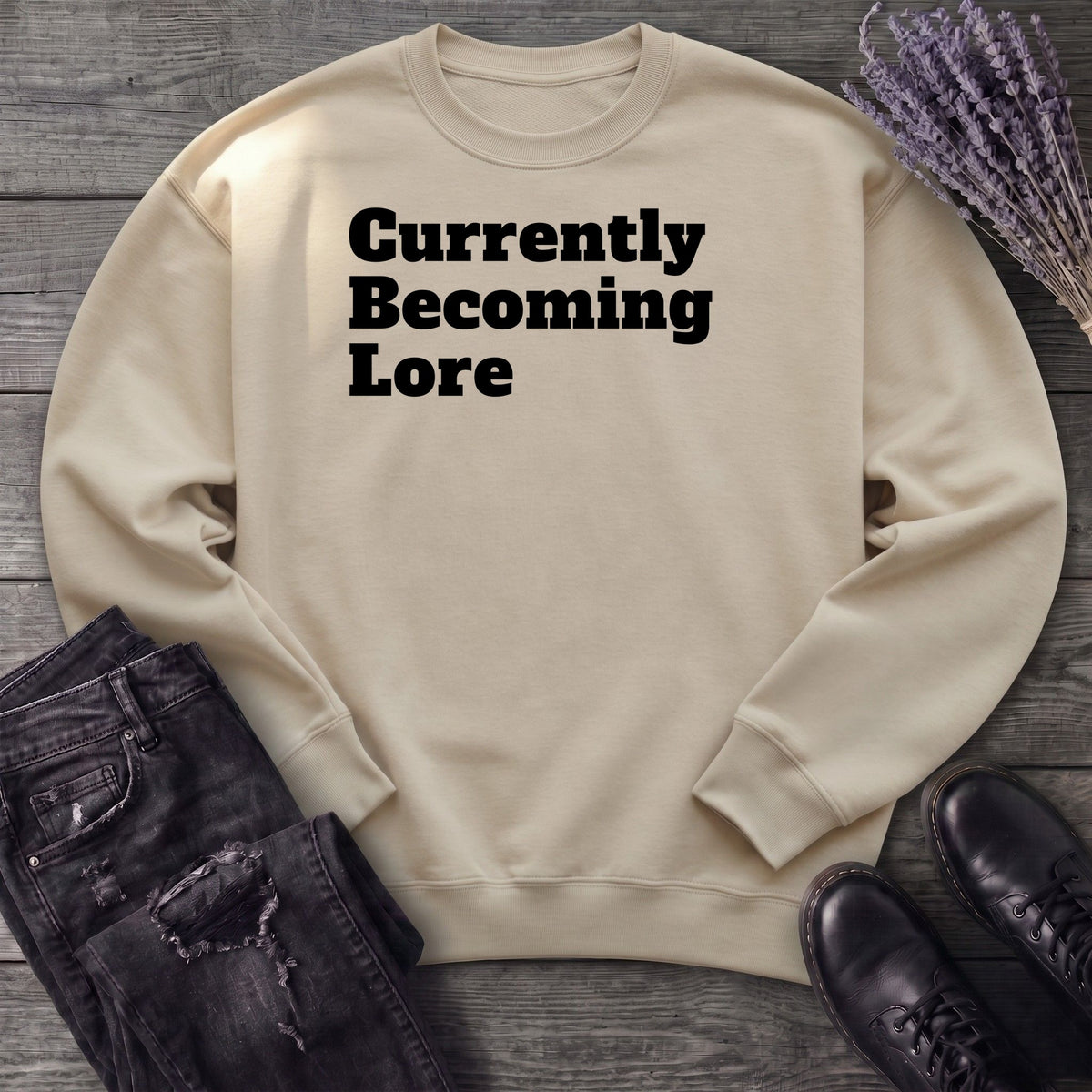 Currently Becoming Lore Sweatshirt
