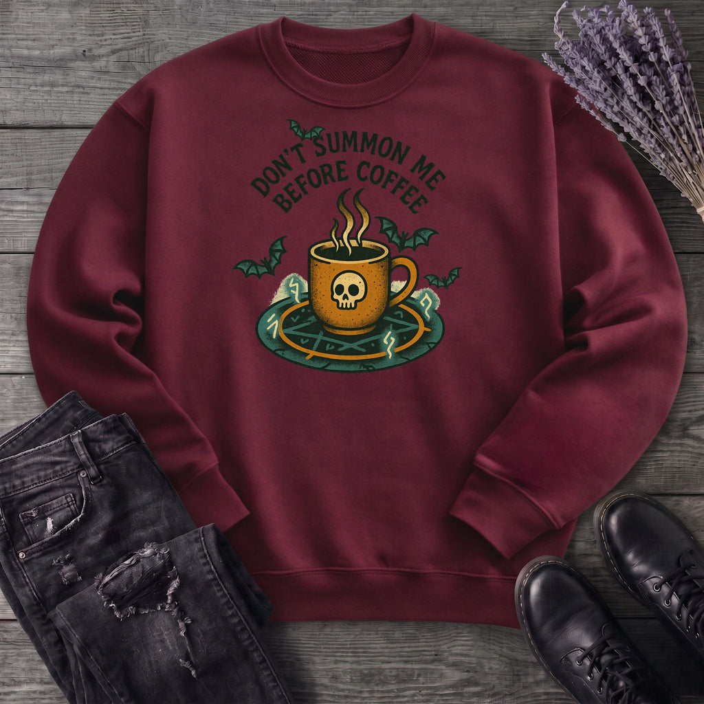 Dont Summon Me Before Coffee Sweatshirt