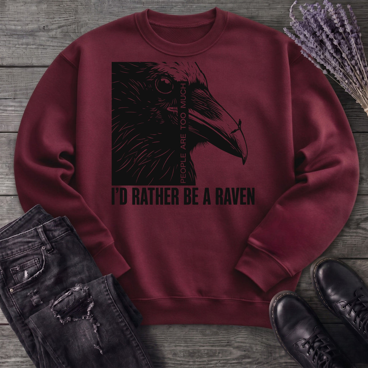 I'd Rather Be A Raven Sweatshirt