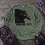 I'd Rather Be A Raven Long Sleeve T-Shirt