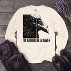 I'd Rather Be A Raven Long Sleeve T-Shirt