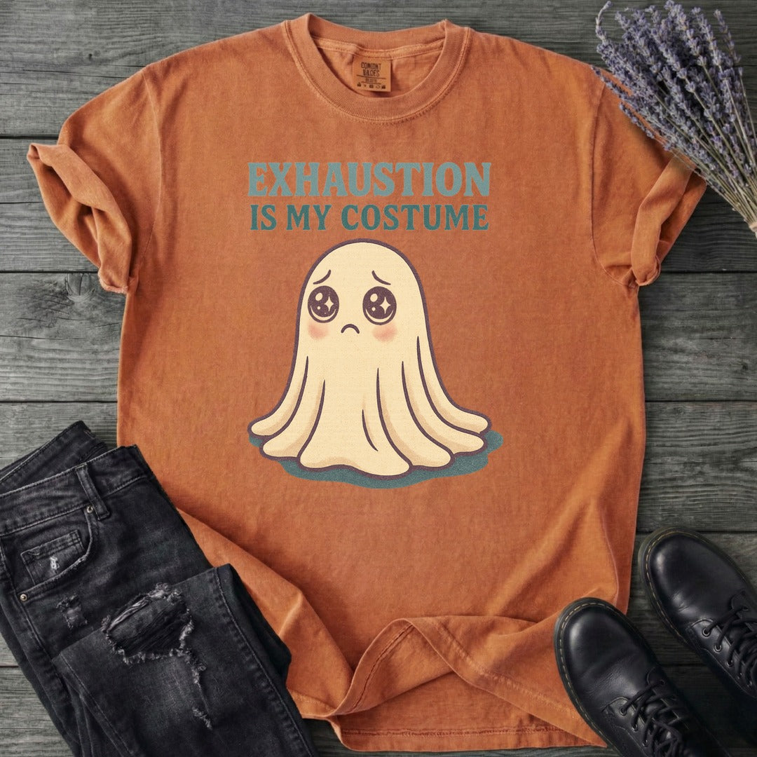 Exhaustion Is My Costume T-Shirt
