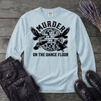 Murder On The Dance Floor Long Sleeve T-Shirt