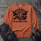 Murder On The Dance Floor Long Sleeve T-Shirt