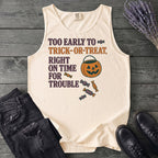 Too Early To Trick Or Treat Right On Time For Trouble Tank Top