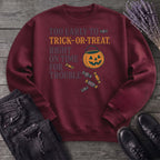 Too Early To Trick Or Treat Right On Time For Trouble Sweatshirt