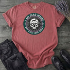Im Dead Inside But Still Look Great T-Shirt