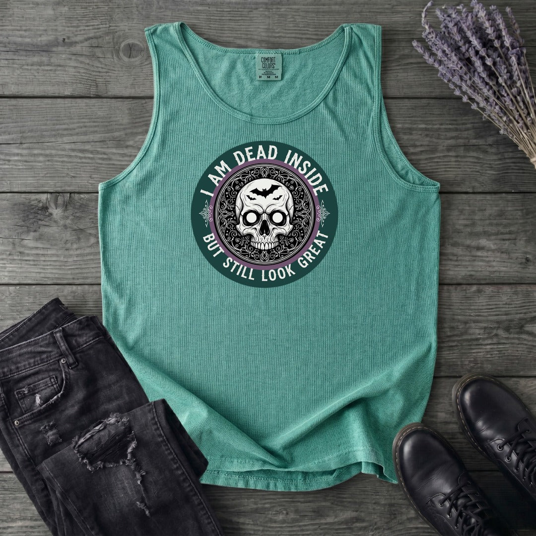 Im Dead Inside But Still Look Great Tank Top