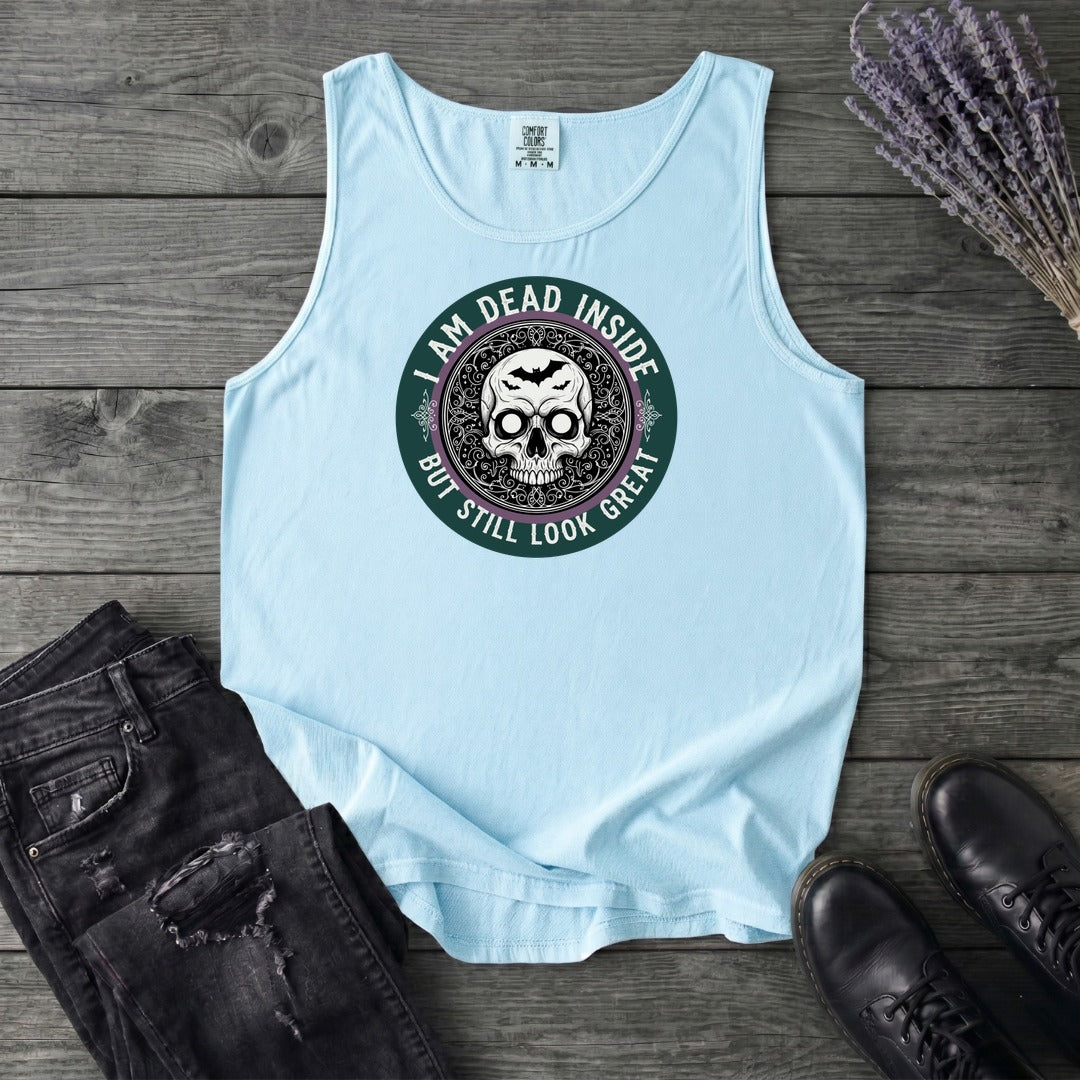 Im Dead Inside But Still Look Great Tank Top