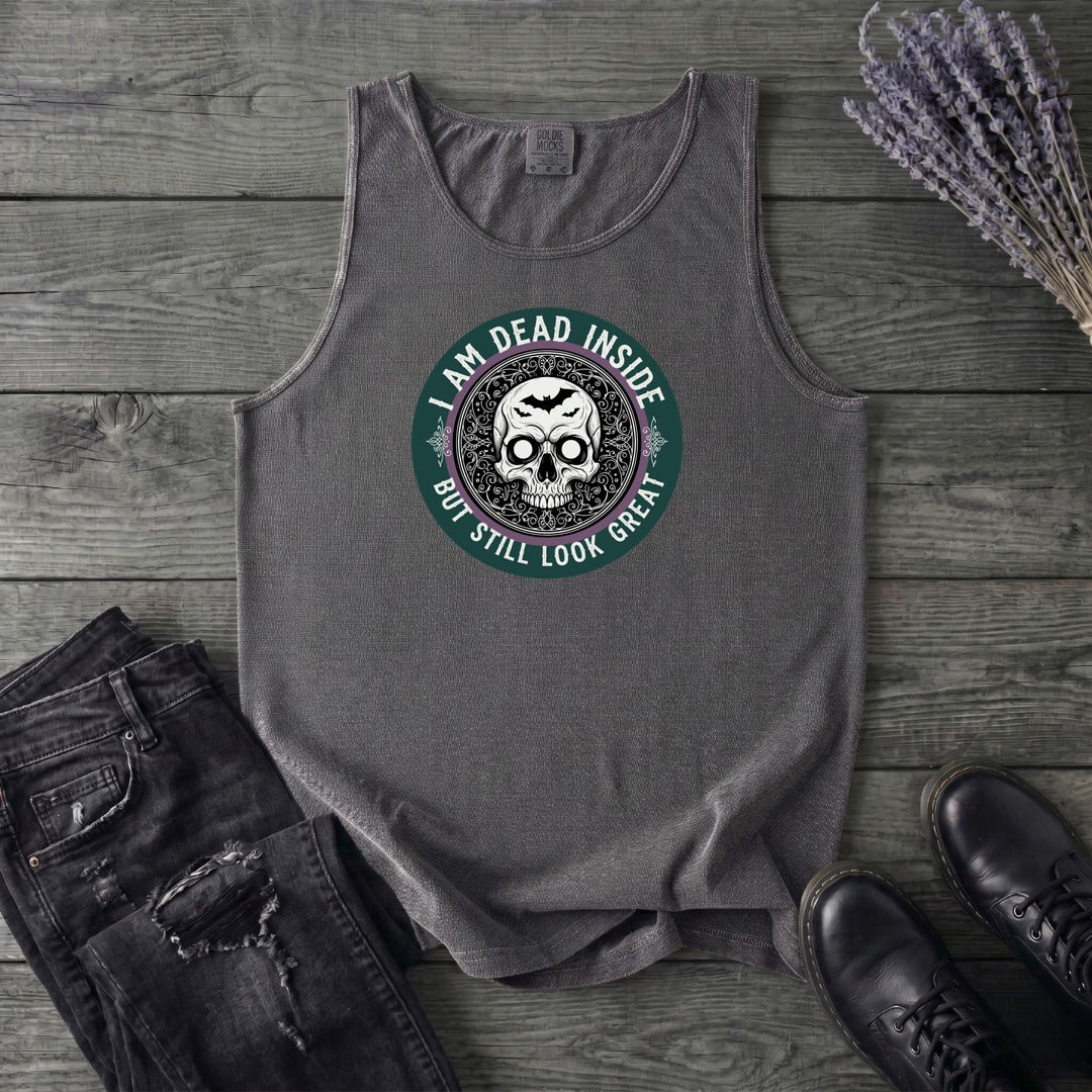 Im Dead Inside But Still Look Great Tank Top