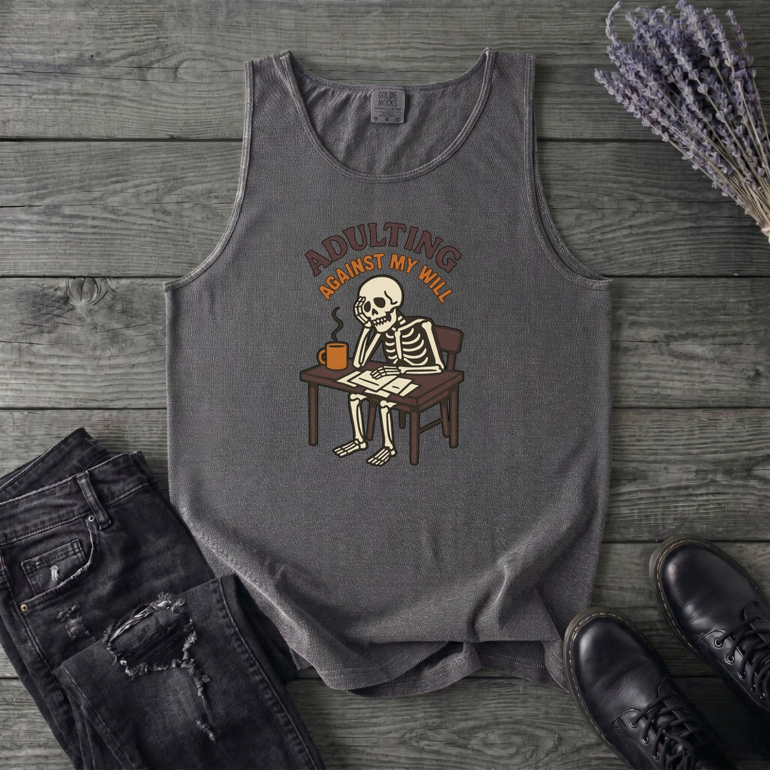 Adulting Against My Will Tank Top