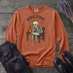 Adulting Against My Will Long Sleeve T-Shirt