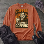 Coffee Before Coffins Long Sleeve T-Shirt