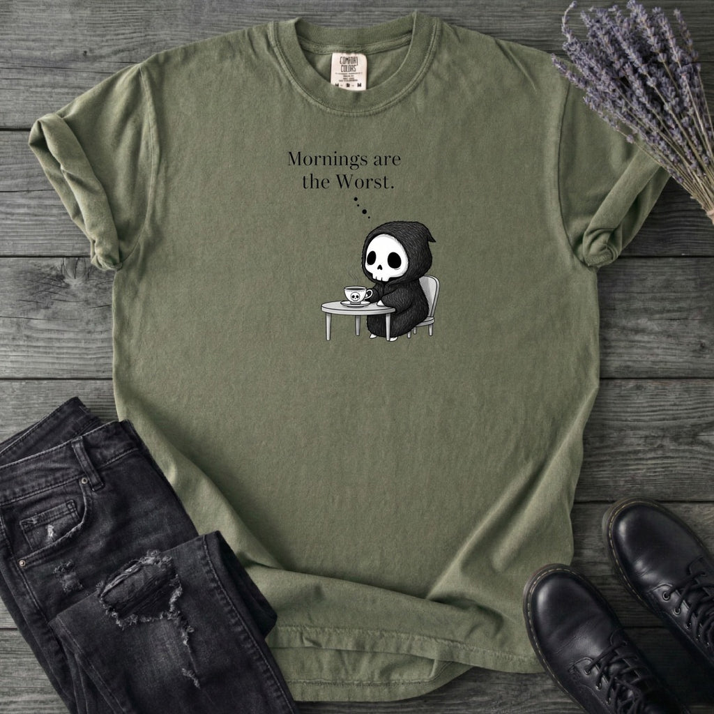 Mornings Are The Worst T-Shirt