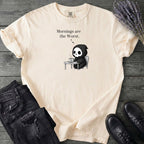 Mornings Are The Worst T-Shirt