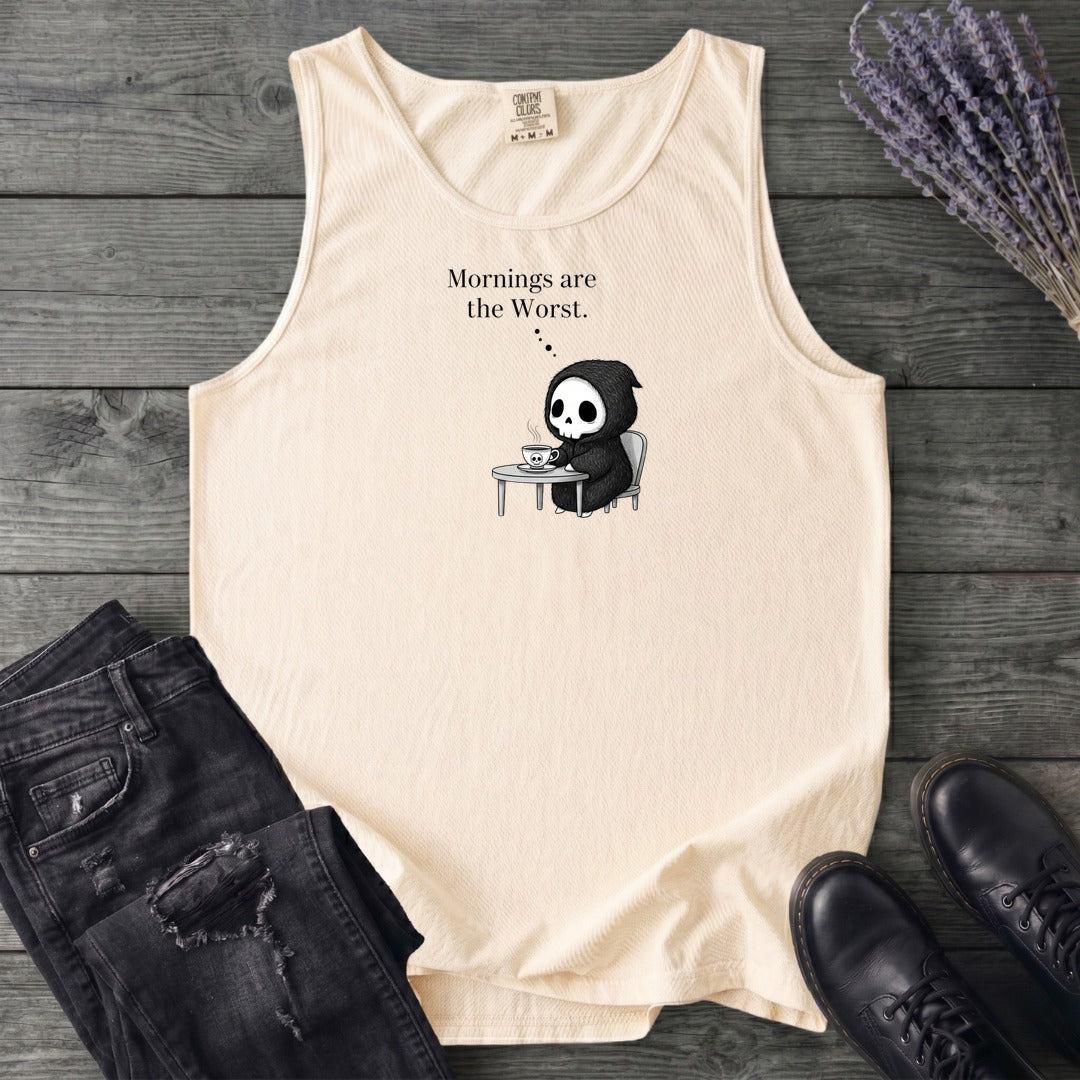 Mornings Are The Worst Tank Top