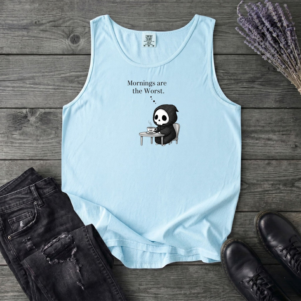 Mornings Are The Worst Tank Top