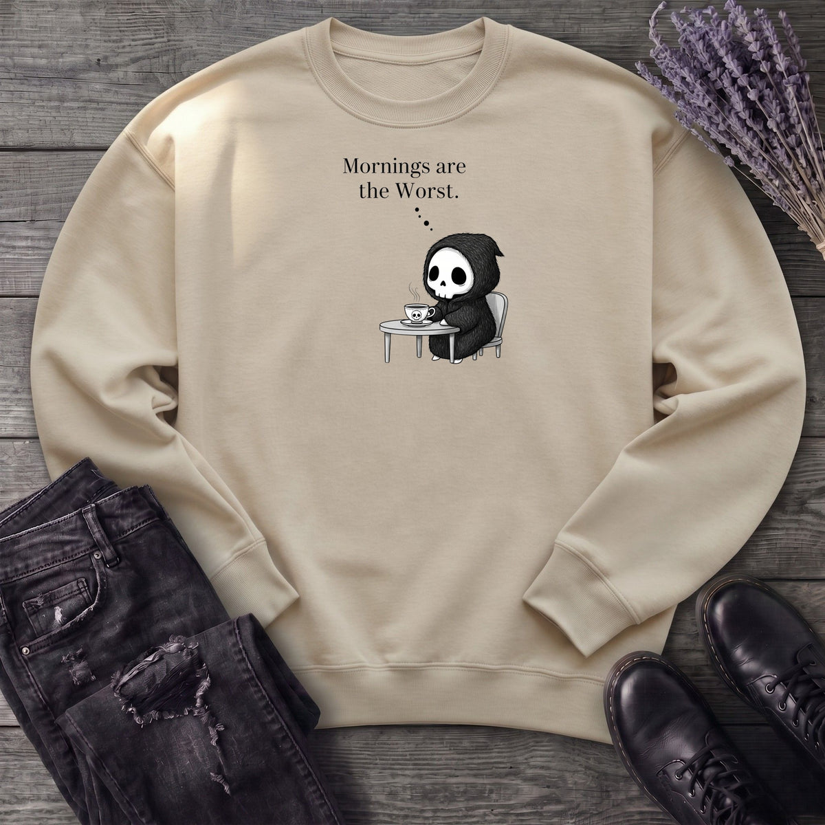 Mornings Are The Worst Sweatshirt