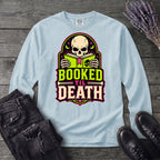 Booked Til Death Long Sleeve T-Shirt